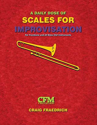 Read A Daily Dose of Scales for Improvisation: Bass Clef - Craig Fraedrich file in ePub
