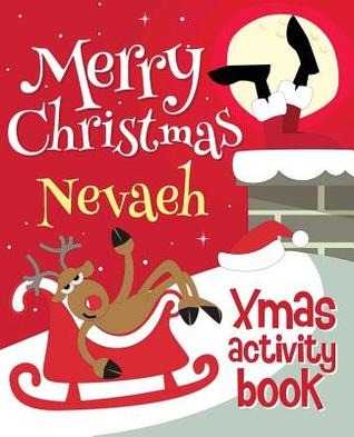 Full Download Merry Christmas Nevaeh - Xmas Activity Book: (personalized Children's Activity Book) - Xmasst | PDF
