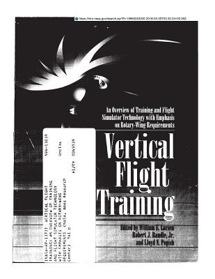 Download Vertical Flight Training: An Overview of Training and Flight Simulator Technology with Emphasis on Rotary-Wing Requirements - National Aeronautics and Space Administration | PDF