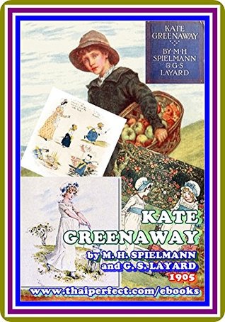 Read Kate Greenaway by Marion Harry Spielmann and George Somes Layard : (full image Illustrated) - Marion Harry Spielmann file in PDF