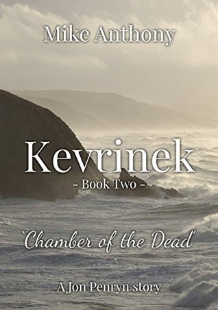Download Kevrinek - Book Two: Chamber of the Dead (Jon Penryn Stories 2) (A Jon Penryn Story) - Mike Anthony | PDF