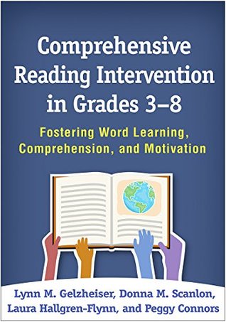 Download Comprehensive Reading Intervention in Grades 3-8: Fostering Word Learning, Comprehension, and Motivation - Lynn M. Gelzheiser file in ePub