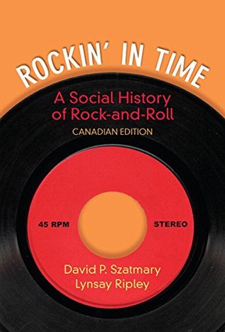 Full Download Rockin' in Time: A Social History of Rock and Roll, First Canadian Edition - David P. Szatmary file in ePub