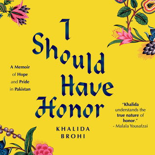 Download I Should Have Honor: A Memoir of Hope and Pride in Pakistan - Khalida Brohi file in PDF