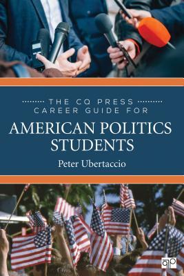 Read The CQ Press Career Guide for American Politics Students - Peter N Ubertaccio | PDF
