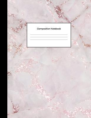 Full Download Composition Notebook: College Ruled Blank Lined Composition Book for Students Rose Gold Marble Glam -  | PDF