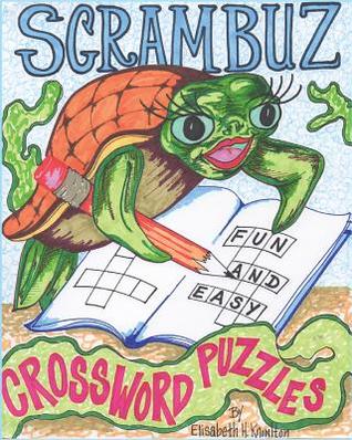 Full Download Scrambuz No. 1: Fun and Easy Crossword Puzzles - Elisabeth H Knowlton file in ePub