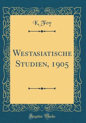 Read Westasiatische Studien, 1905 (Classic Reprint) - K Foy | PDF