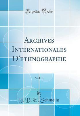 Read Archives Internationales d'Ethnographie, Vol. 8 (Classic Reprint) - J D E Schmeltz file in PDF