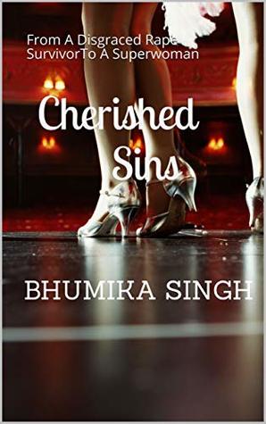 Download Cherished Sins: From A Disgraced Rape Survivor To A Superwoman (Meeta-The Superwoman Book 2) - Bhumika Singh file in PDF