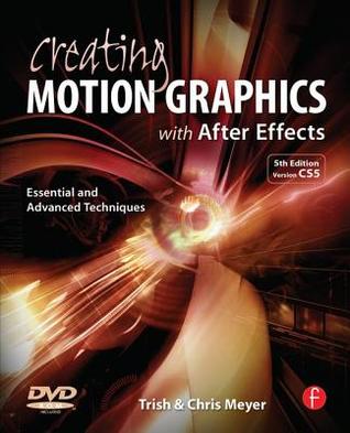 Full Download Creating Motion Graphics with After Effects: Essential and Advanced Techniques - Chris Meyer | PDF