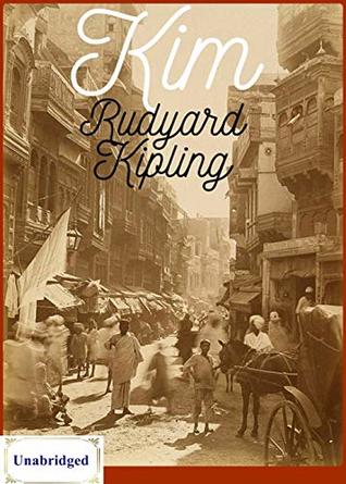 Read Kim (ANNOTATED) Unabridged Content & Easy reading - Rudyard Kipling - Rudyard Kipling file in ePub