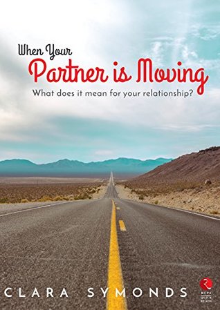 Download When Your Partner is Moving: What does it Mean for Your Relationship? - Clara Symonds | ePub