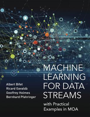 Read Online Machine Learning for Data Streams: With Practical Examples in MOA - Albert Bifet file in PDF