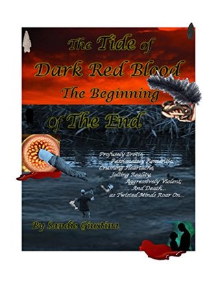 Read Online The Tide of Dark Red Blood The Beginning of the End - Sandie Giustina file in PDF