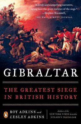 Download Gibraltar: The Greatest Siege in British History - Roy Adkins | ePub