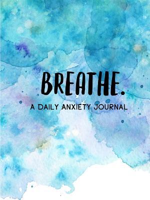 Download Breath. a Daily Anxiety Journal (Perfectbound) - Dominee Wyrick file in ePub
