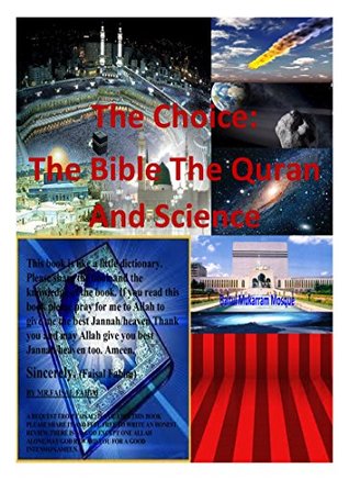 Read Online The Choice: The Bible The Quran and Science (Ebook Version) - Faisal Fahim file in PDF