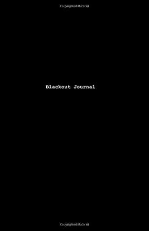 Full Download Blackout Journal: Lined Journal, 120 Pages, 5.5 x 8.5, Soft Cover (Notebooks and Journals) - Journaling file in PDF