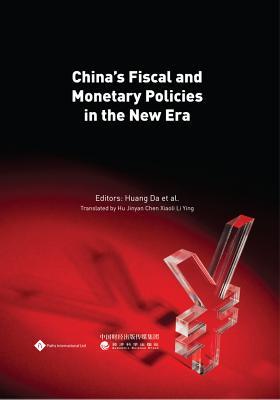 Read Online China's Fiscal and Monetary Policies in the New Era - Da Huang | ePub
