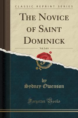 Read The Novice of Saint Dominick, Vol. 2 of 4 (Classic Reprint) - Sydney Owenson Morgan file in ePub