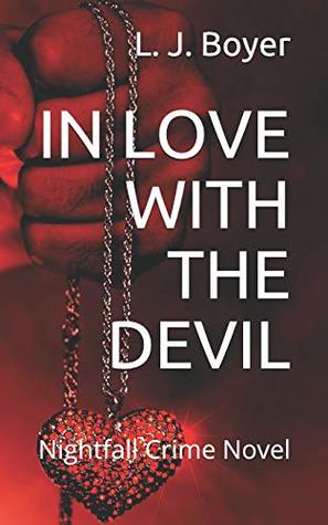 Download In Love with the Devil: Nightfall Crime Novel - L. J. Boyer | PDF