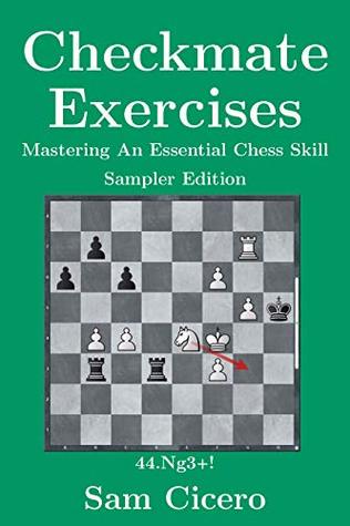 Download Checkmate Exercises: Mastering An Essential Chess Skill - Sampler Edition - Sam Cicero file in ePub
