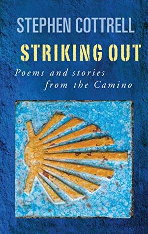 Download Striking Out: Poems and stories from the Camino - Stephen Cottrell file in ePub