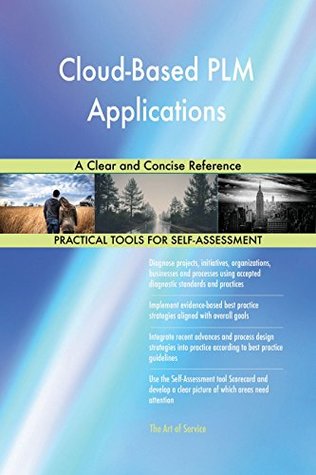 Download Cloud-Based PLM Applications A Clear and Concise Reference - Gerardus Blokdyk file in PDF