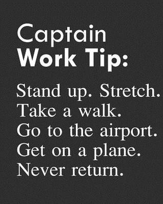 Read Captain Work Tip: Stand Up. Stretch. Take a Walk. Go to the Airport. Get on a Plane. Never Return.: Calendar 2019, Monthly & Weekly Planner Jan. - Dec. 2019 - Biblus Books | ePub