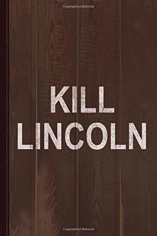 Download Kill Lincoln Vintage Journal Notebook: Blank Lined Ruled For Writing 6x9 110 Pages -  | PDF