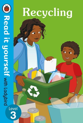 Read Recycling: Read it yourself with Ladybird Level 3 - Ladybird Books | PDF