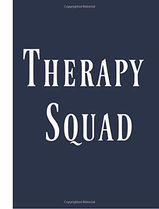 Full Download Therapy Squad: Gifts, Therapists, Physical, Occupational,Massage,Notebook, Journal, Lined paper, Behavioural, Assistant,Office Team, graduate, Graduation,Present,Birthday,Christmas,female,Men -  | PDF
