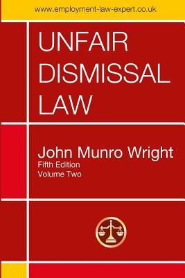 Read Online Unfair Dismissal Law Fifth Edition 2018 Volume Two - John Munro Wright file in PDF