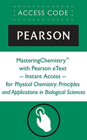 Download MasteringChemistry® with Pearson eText -- Instant Access -- for Physical Chemistry: Principles and Applications in Biological Sciences with MasteringChemistry® - Ignacio Tinoco file in PDF