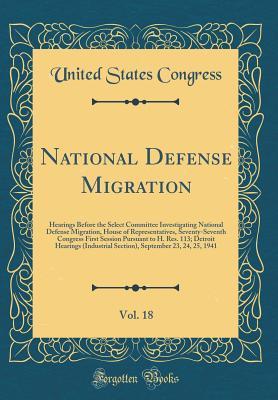 Full Download National Defense Migration, Vol. 18: Hearings Before the Select Committee Investigating National Defense Migration, House of Representatives, Seventy-Seventh Congress First Session Pursuant to H. Res. 113; Detroit Hearings (Industrial Section), September - U.S. Congress file in PDF