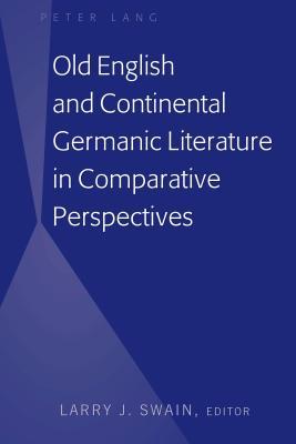 Read Old English and Continental Germanic Literature in Comparative Perspectives - Larry J Swain file in ePub