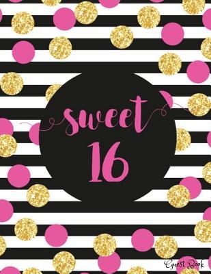 Read Online Sweet 16 Guest Book: Birthday Message Book & Log Journal Keepsake to Write in for Comments Advice and Wishes Paperback -  | ePub