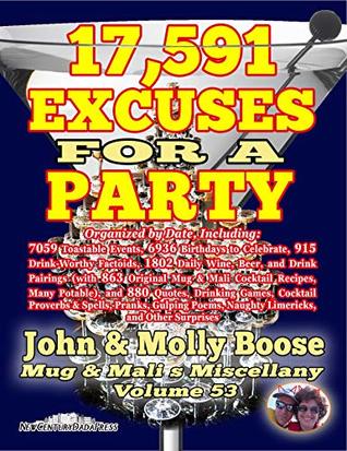 Read Online 17,591 Excuses for a Party: Mug & Mali's Miscellany Volume 53 - John H. Boose file in PDF