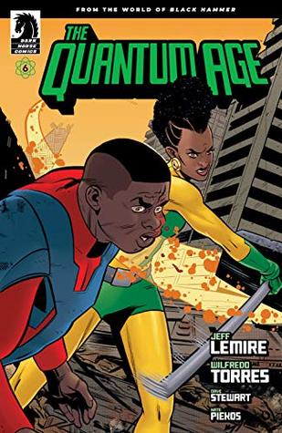 Read Online Quantum Age: From the World of Black Hammer #6 - Jeff Lemire | PDF