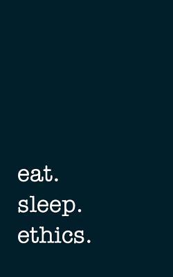 Read Eat. Sleep. Ethics. - Lined Notebook: Writing Journal -  file in ePub