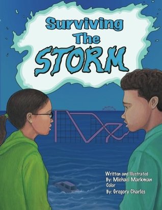 Read Surviving The Storm: The story of how a family survives Hurricane Sandy by using skills from past generations. - Michael B. Markman file in PDF