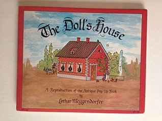 Read Online The Doll's House: A Reproduction of the Antique Pop-Up Book - Lothar Meggendorfer file in PDF