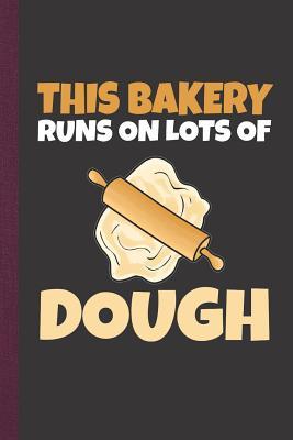 Read This Bakery Runs on Lots of Dough: Personal Cookbook and Blank Baking Recipe Journal to Write in for Women - Messy Kitchen Press file in ePub