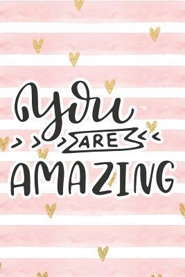 Read Online You Are Amazing: Pink Notebook with Hearts & Love Quote -  | PDF