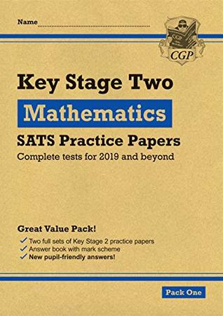 Full Download New KS2 Maths SATS Practice Papers: Pack 1 (for the 2019 tests) (CGP KS2 SATs Practice Papers) - CGP Books file in PDF