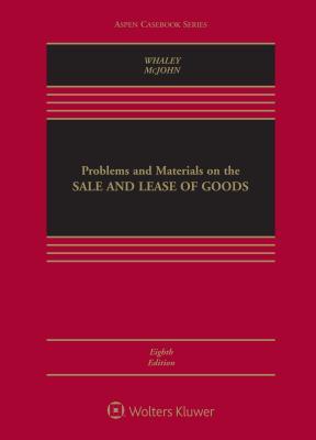 Read Online Problems and Materials on the Sale and Lease of Goods - Douglas J. Whaley | ePub