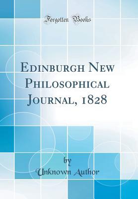 Download Edinburgh New Philosophical Journal, 1828 (Classic Reprint) - Unknown Author | PDF