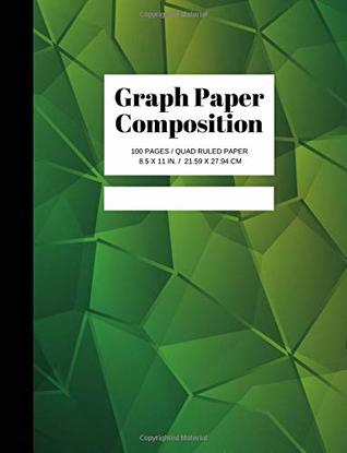 Read Graph Paper Composition: Grid Paper Notebook, Quad Ruled, 100 Sheets Graph Paper (Large, 8.5 x 11): Volume 8 (Geometric Patterns) -  | ePub