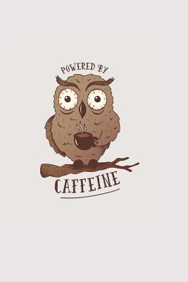 Full Download Powered by Caffeine: Blank Lined Journal Notebook for Coffee Lovers Taking Notes, Planner, to Do, Writing or Journaling (6x9 120 Pages) - 6th Ave Journals file in PDF